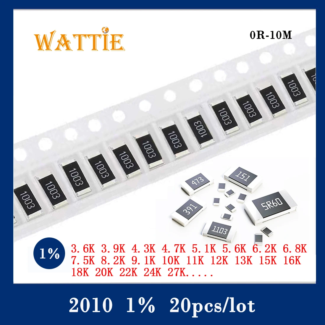 

2010 1% chip resistor 20pcs 3.6K 3.9K 4.3K 4.7K 5.1K 5.6K 6.2K 6.8K 7.5K 8.2K 9.1K 10K 11K 12K 13K 15K 16K 18K 20K 22K 24K 27K