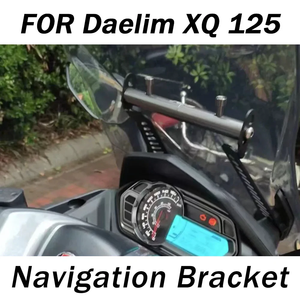 Motorcycle Navigation Bracket Stand Holder Phone GPS Plate Bracket For Daelim XQ 125 / XQ1 125 / XQ2 250