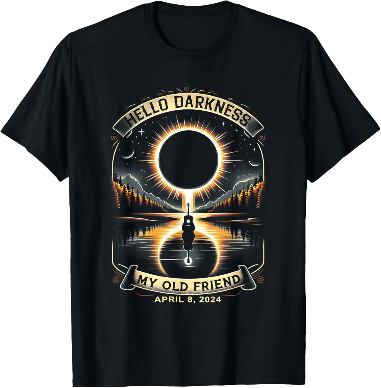

Hello Darkness My Old Friend Solar Eclipse April 8, 2024 Tee T-Shirt