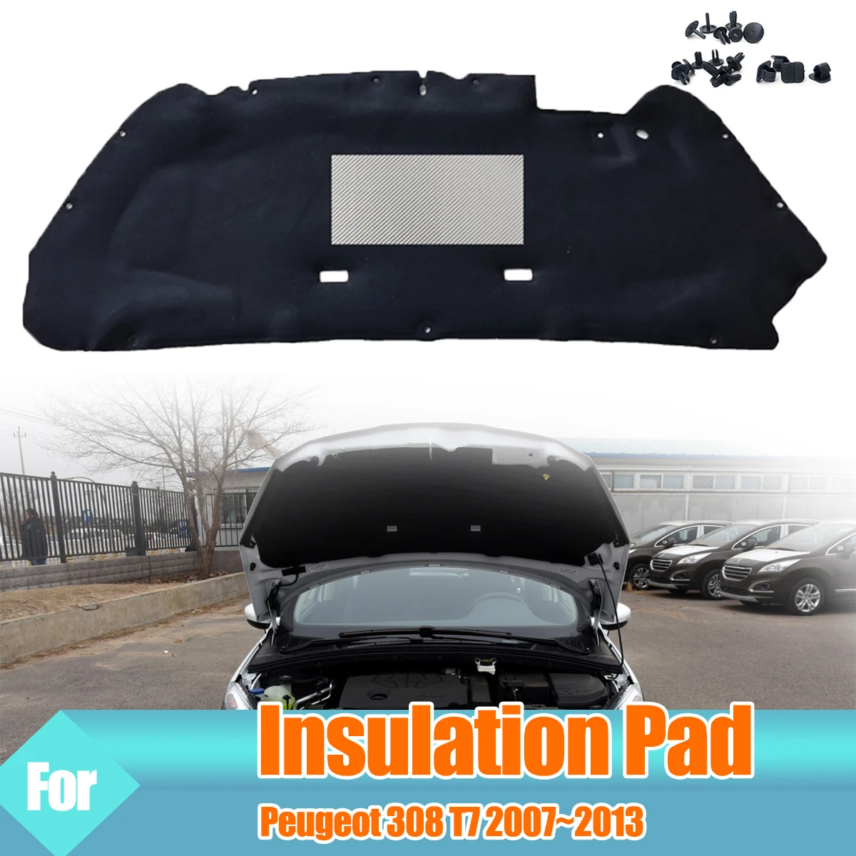 Front Engine Hood Insulation Pad Sound Heat Cotton Soundproof Mat Cover Foam Fireproof for Peugeot 308 T7 2007~2013