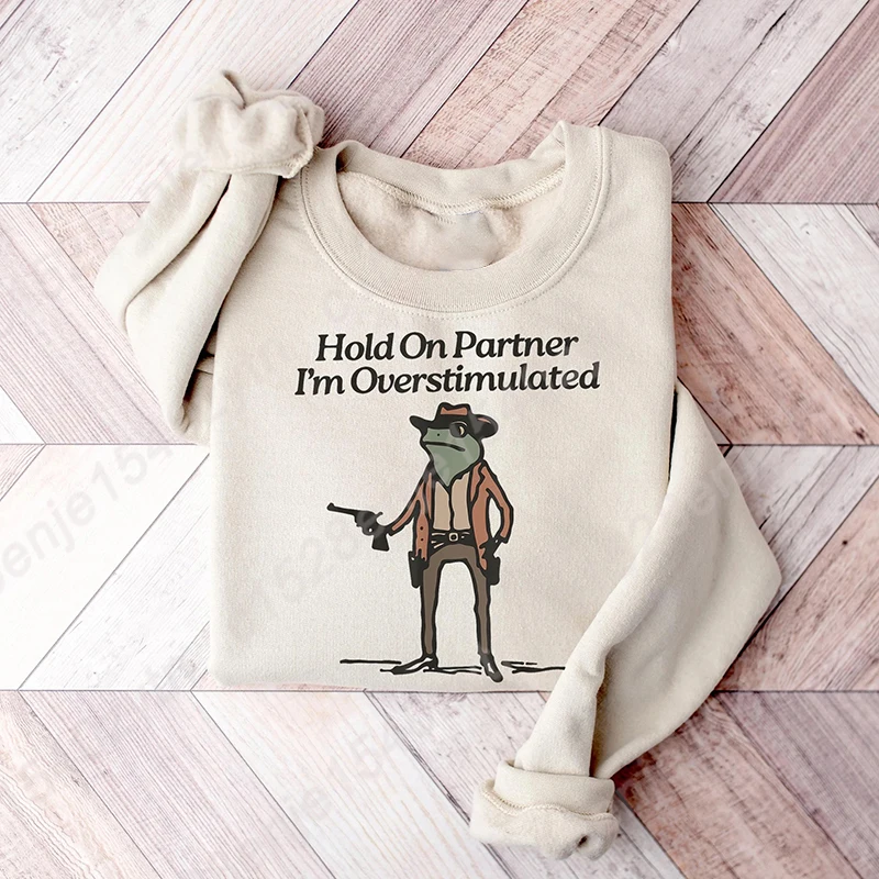 Hold On I'm Overstimulated Sweatshirt, Frog Print Sweatshirts, Cute Animal Pullovers, Funny Frog Shirt, Women's Sweatshirts