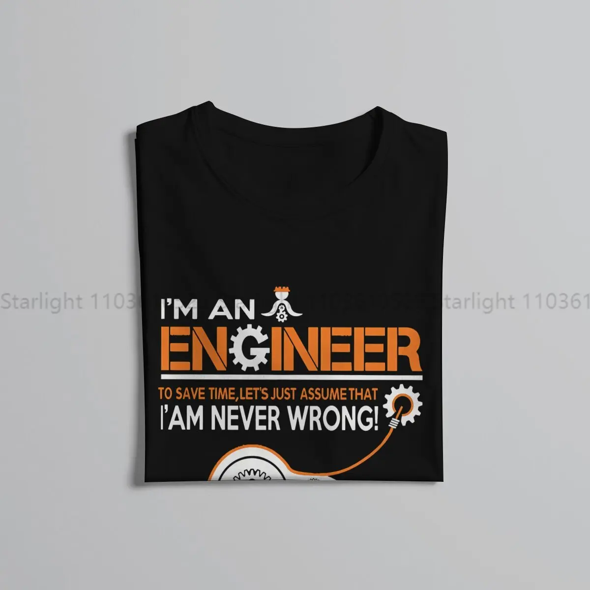 Save Time Never Wrong Men TShirt Engineer Crewneck Tops T Shirt Humor Birthday Gifts