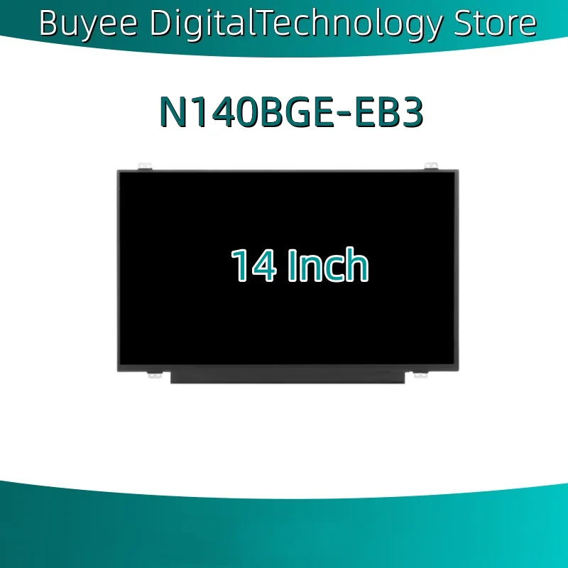 14 Inch Original N140BGE-EB3 LCD Screen Dispaly Fit N140BGE-E33 N140BGE-E43 N140BGE-EA3 N140BGE-EA2 30 Pin LCD Replacement Panel