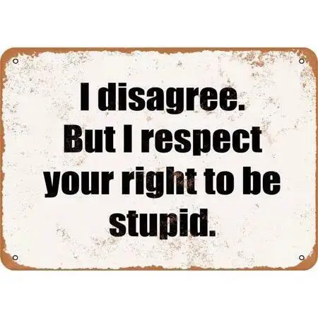 Metal Sign Plate Warn Disagree Right To Be Stupid Cave Wall Home Bar CLub Decor