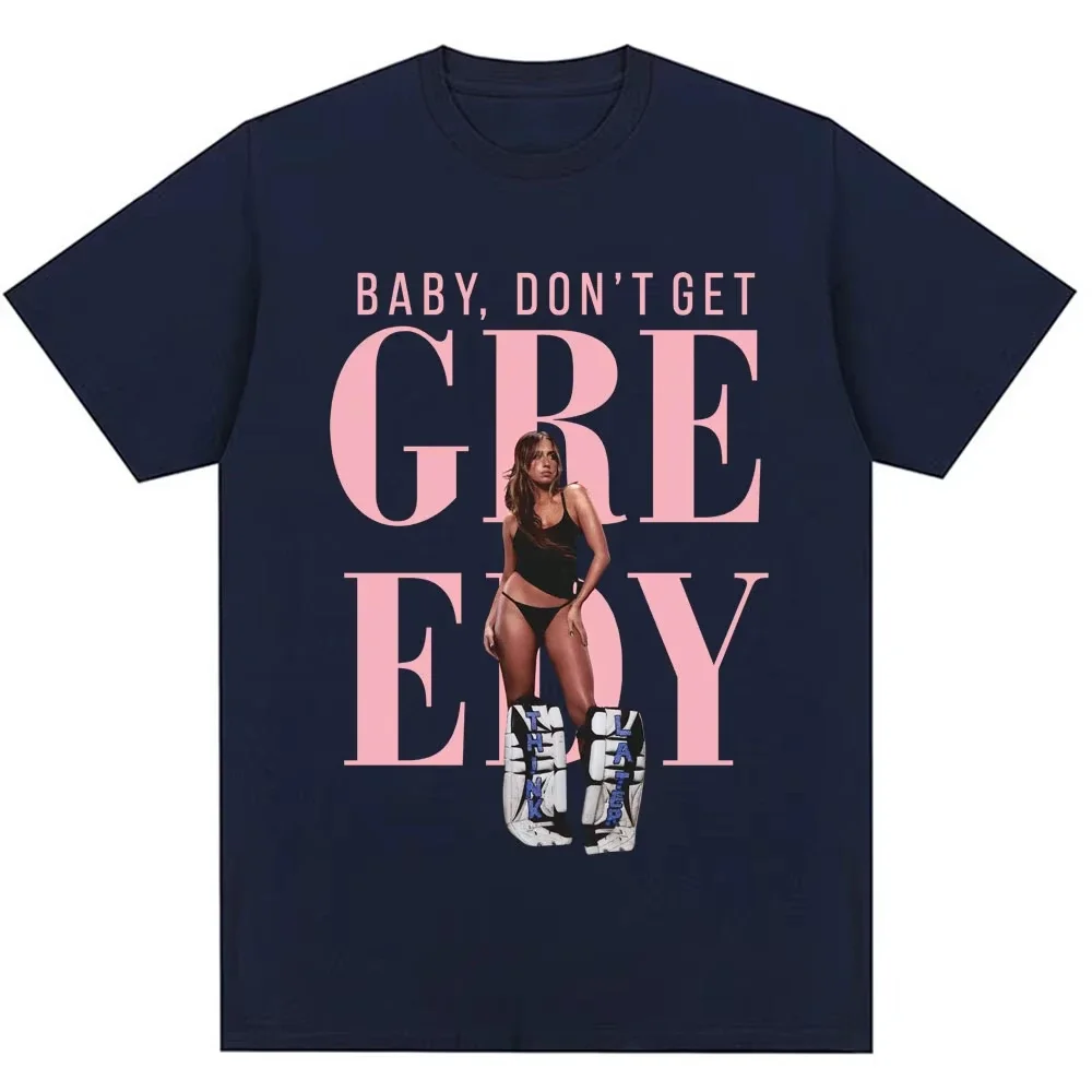 Tate Mcrae Baby Don't Get Greedy Graphic T Shirt Unisex Aesthetic Oversized Y2K Streetwear Casual Short Sleeve Tops Fan Gifts