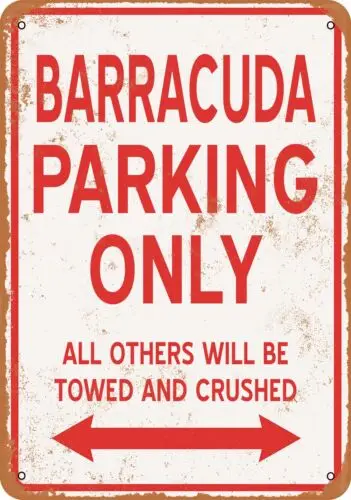 Metal Sign - BARRACUDA PARKING ONLY - Vintage Look