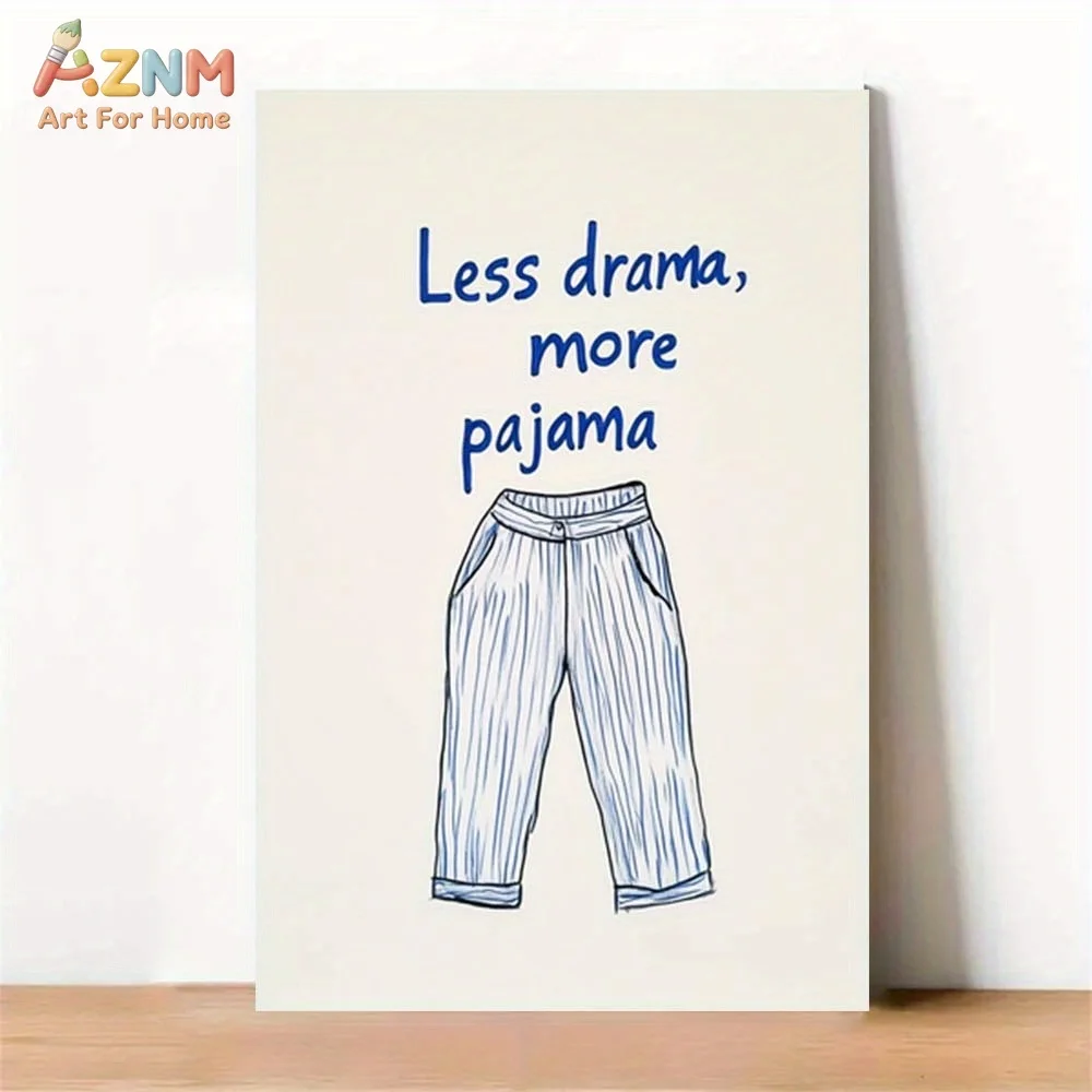 AZNM Less Drama More Pajama Canvas Print Blue Striped Pants Funny Quote Minimalist Cute Bedroom Relaxing Home Wall Decor Unframe