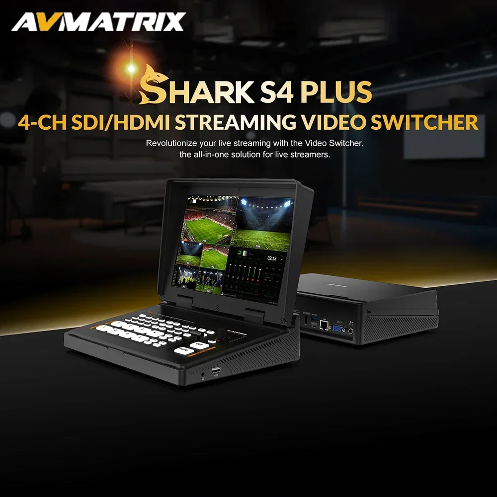 Avmatrix SHARK S4 Plus 4CH SDI HDMI Inputs With 10.1 inch FDS IPS Screen,Audio Mixer Multi-Format Streaming Video Switcher