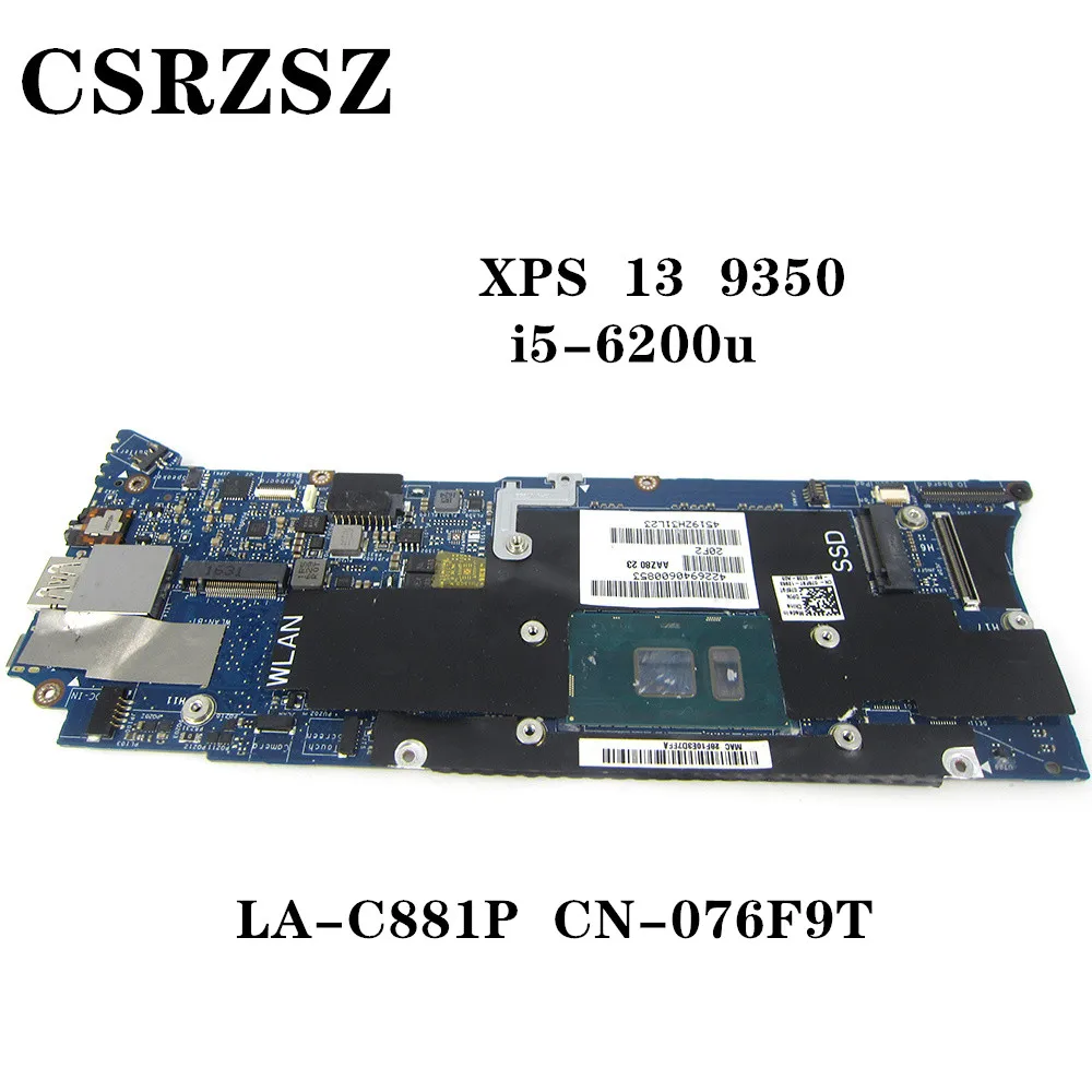 

CN-076F9T 076T9F 76F9T mainboard For Dell XPS 13 9350 with i5-6200u Laptop motherboard LA-C881P Test ok 100% original