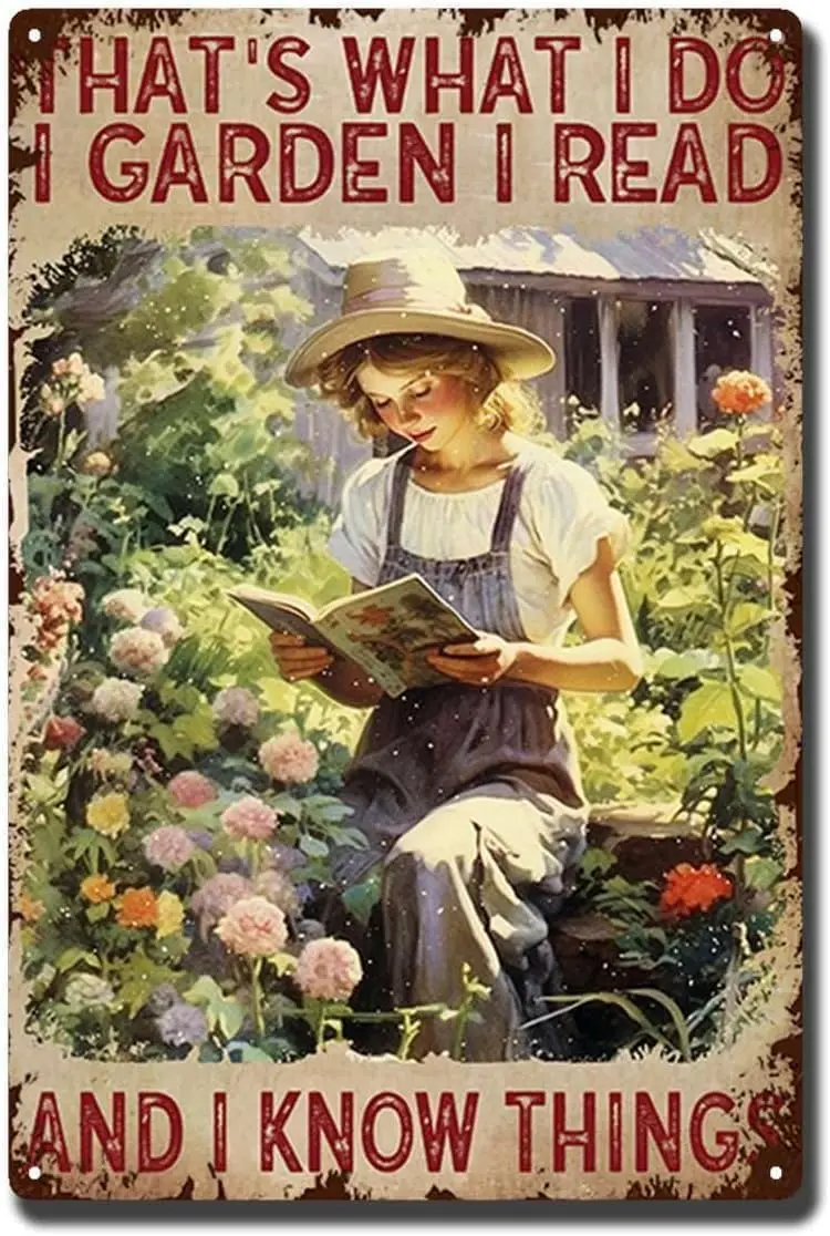 Funny Garden That’S What I Do I Garden I Read And I Know Posters Metal Sign Funny Vintage Tin Sign Wall Decor Vintage Desig sign
