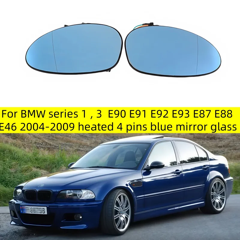 

For BMW series 1 , 3 E90 E91 E92 E93 E87 E88 E46 2004 05 06 07 08 09 car wide angle heated 4 pins blue mirror glass eyeglass