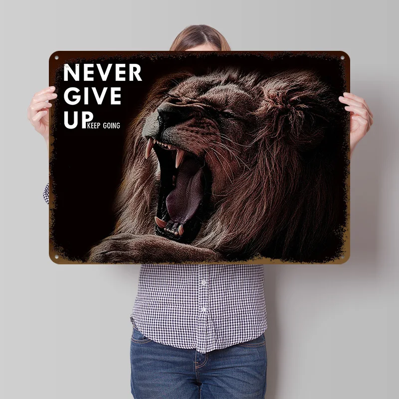 Never Give Up Poster Customized Vintage Metal Signs Wall Art Retro Tin Plaque for Gaming Room Decoration Cozy Office Decor House