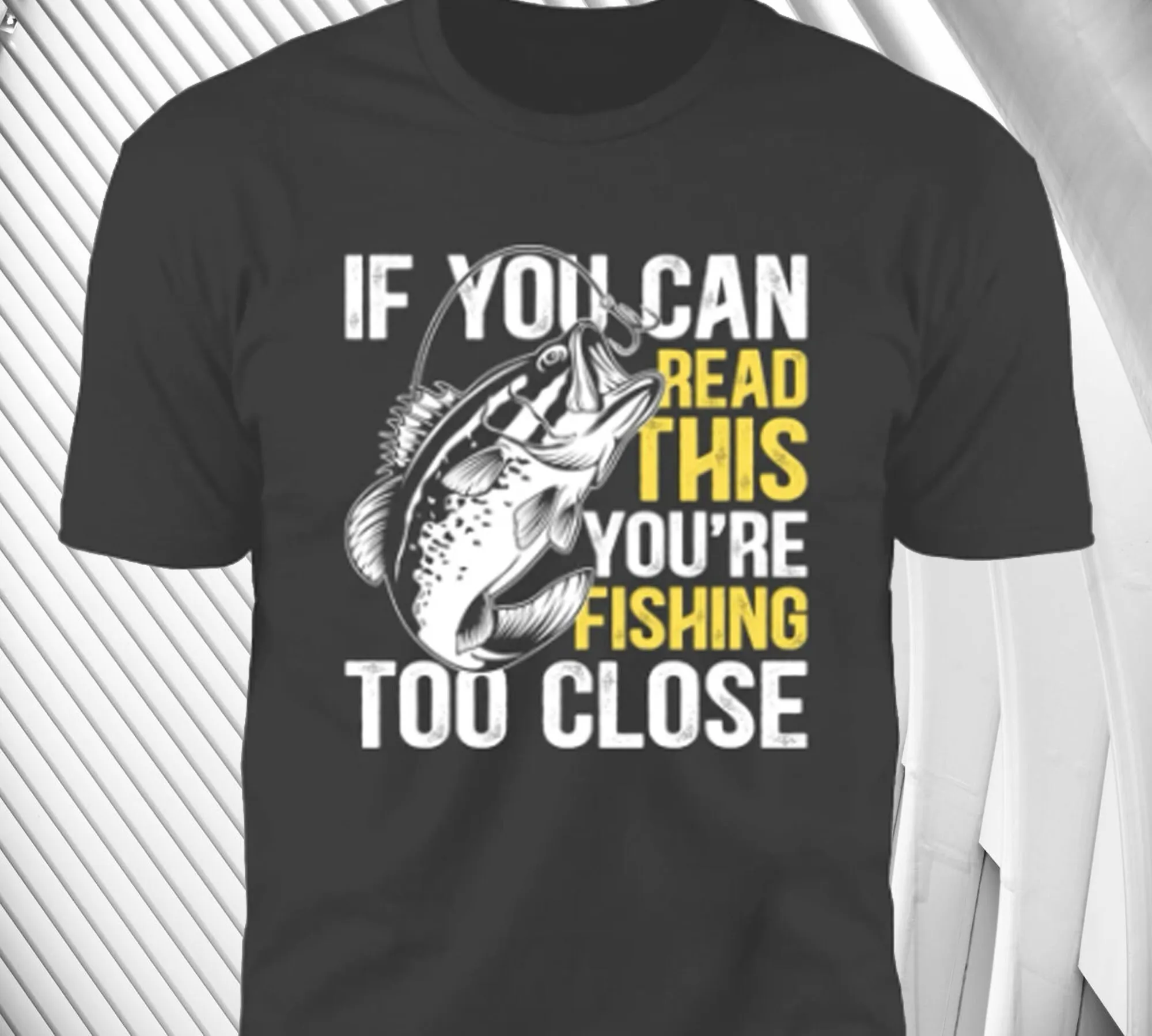 Fishing If You Can Read This T Shirt Closeout