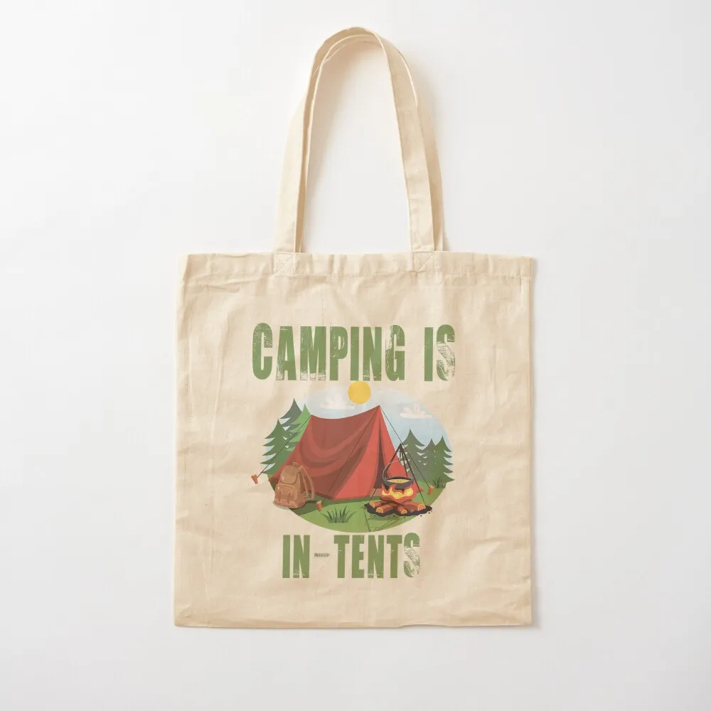 Camping Is In Tents Funny Gift For Happy Camper Tote Bag Women's shopper Shopping bags tote bag screen