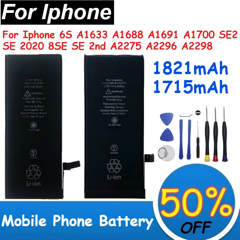 

Аккумуляторы для мобильных телефонов iPhone 6S A1633 A1688 A1691 A1700 SE2 SE 2020 8SE SE 2nd A2275 A2296 A2298 емкостью 1821 мАч и 1715 мАч