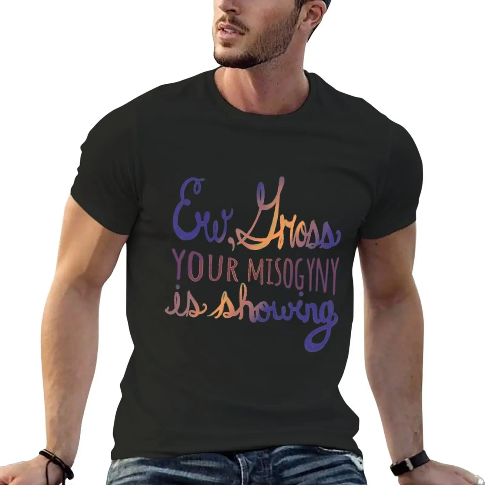 

Your Misogyny is Showing T-Shirt plus size tops Aesthetic clothing mens vintage t shirts