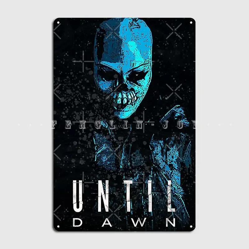 Until Dawn Metal Plaque Poster Wall Pub Pub Garage Personalized Wall Decor Tin Sign Poster
