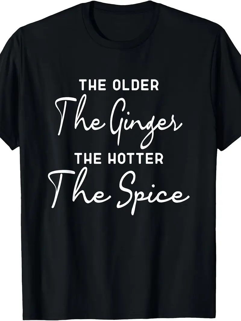 Funny Ginger The Older The Ginger The Hotter The Spice T-Shirt - Casual Round Neck Tee For Redheads & Spicy Food Fans Gift