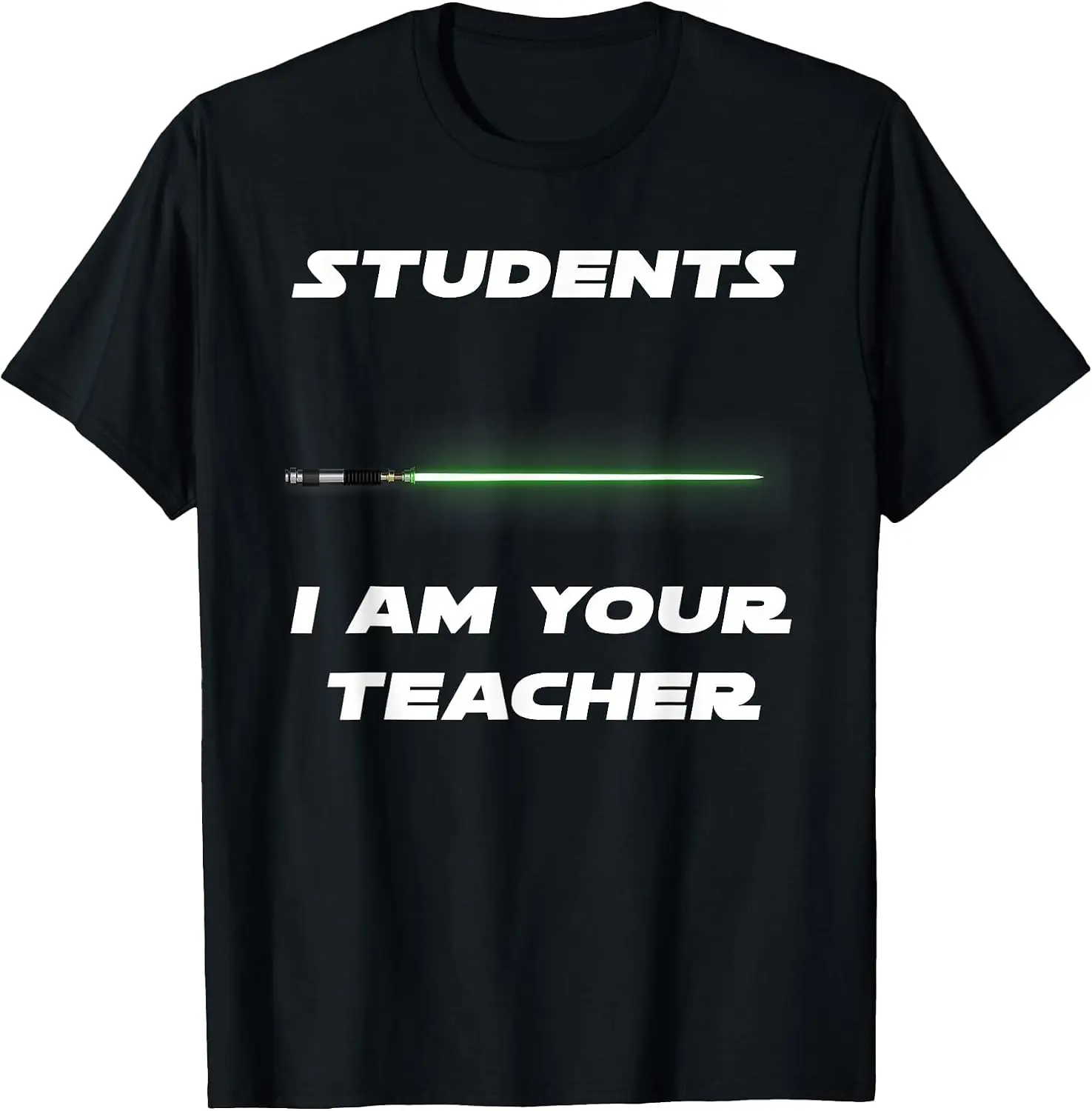 Funny Students I Am Your Teacher T-Shirt Breathable, Quick-Drying, Fun Pure Cotton Short-Sleeve Shirt