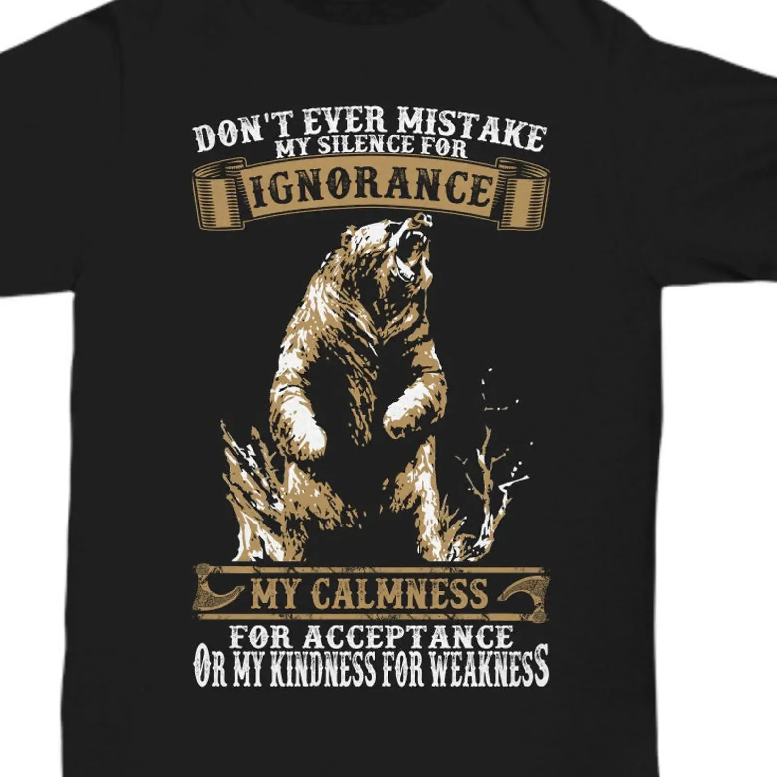 Don't Ever Mistake My Kindness For Weakness Grizzly Bear Motivational Quote T Shirt Wild Papa Casual Top vintage Washed fashion