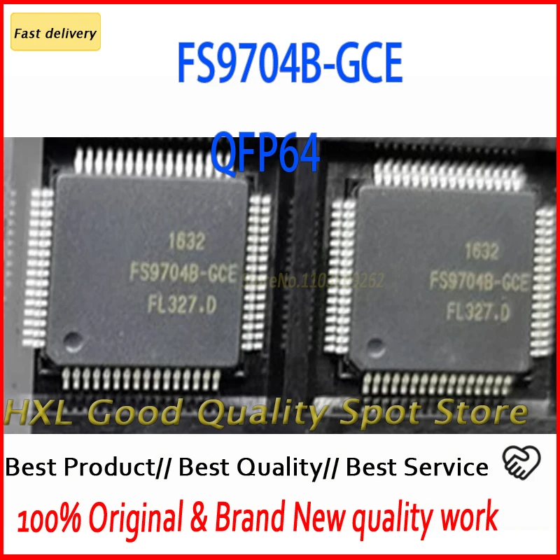 

Brand new original 1~10PCS/LOT FS9704B-GCE FS9704B FS9704 QFP-64 in stock