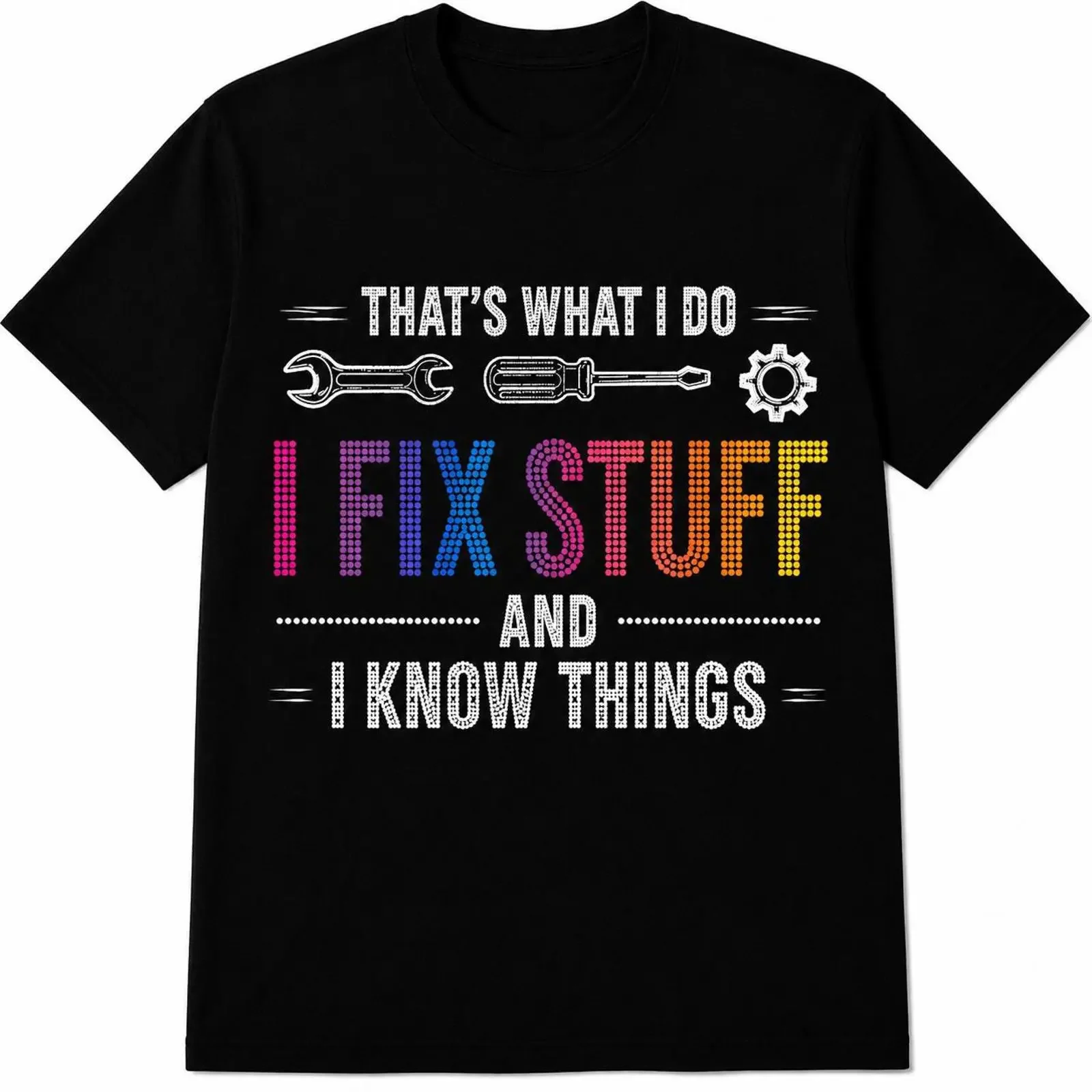 I Fix Stuff Know Things T Shirt Funny Handyman Mechanic Tradesman vintage Washed streetwear Unisex Casual Slightly Soft