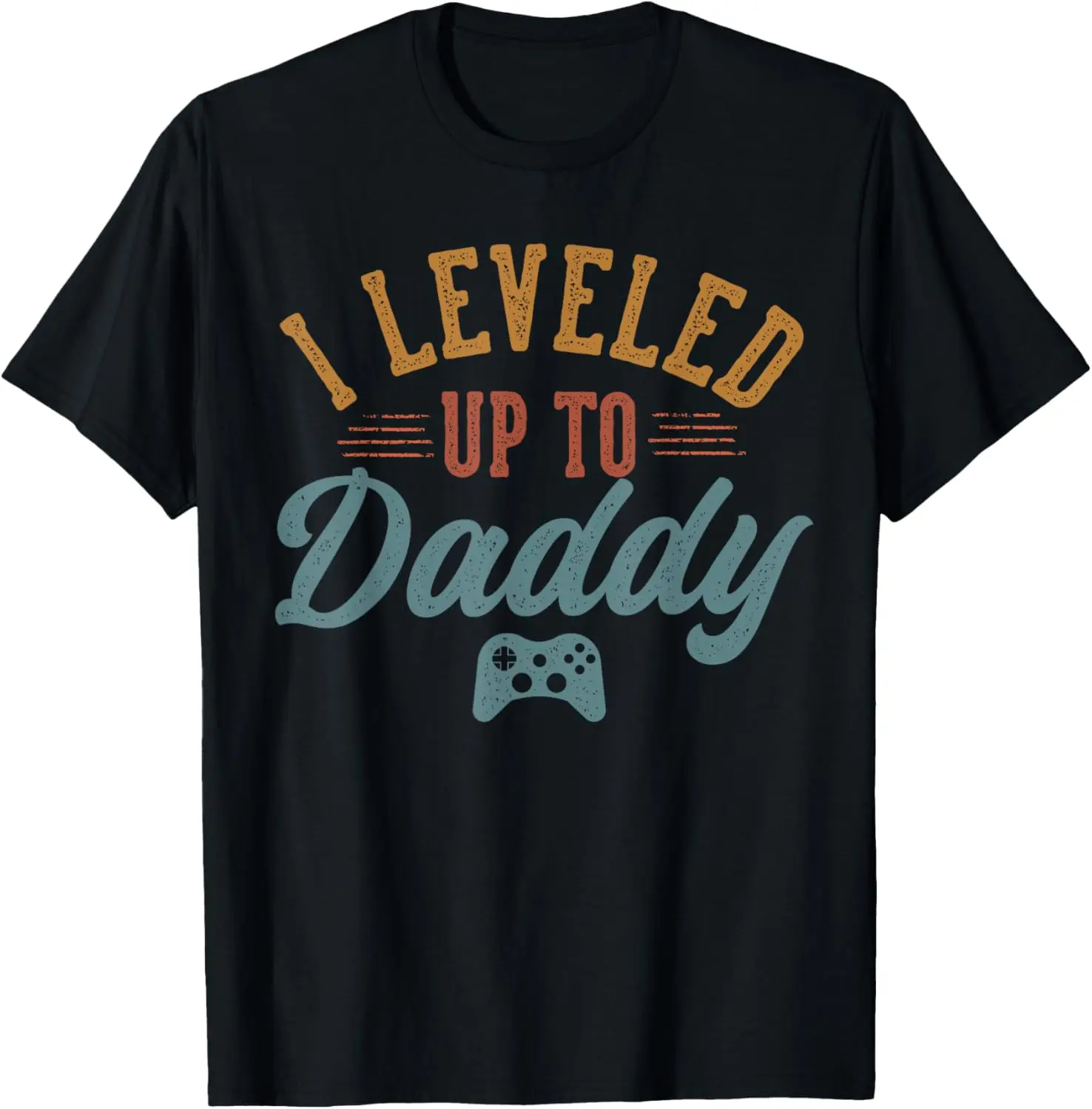 

Leveled Up To Daddy Gifts Father To Be New Dad T-Shirt，Comfortable cotton T-shirt