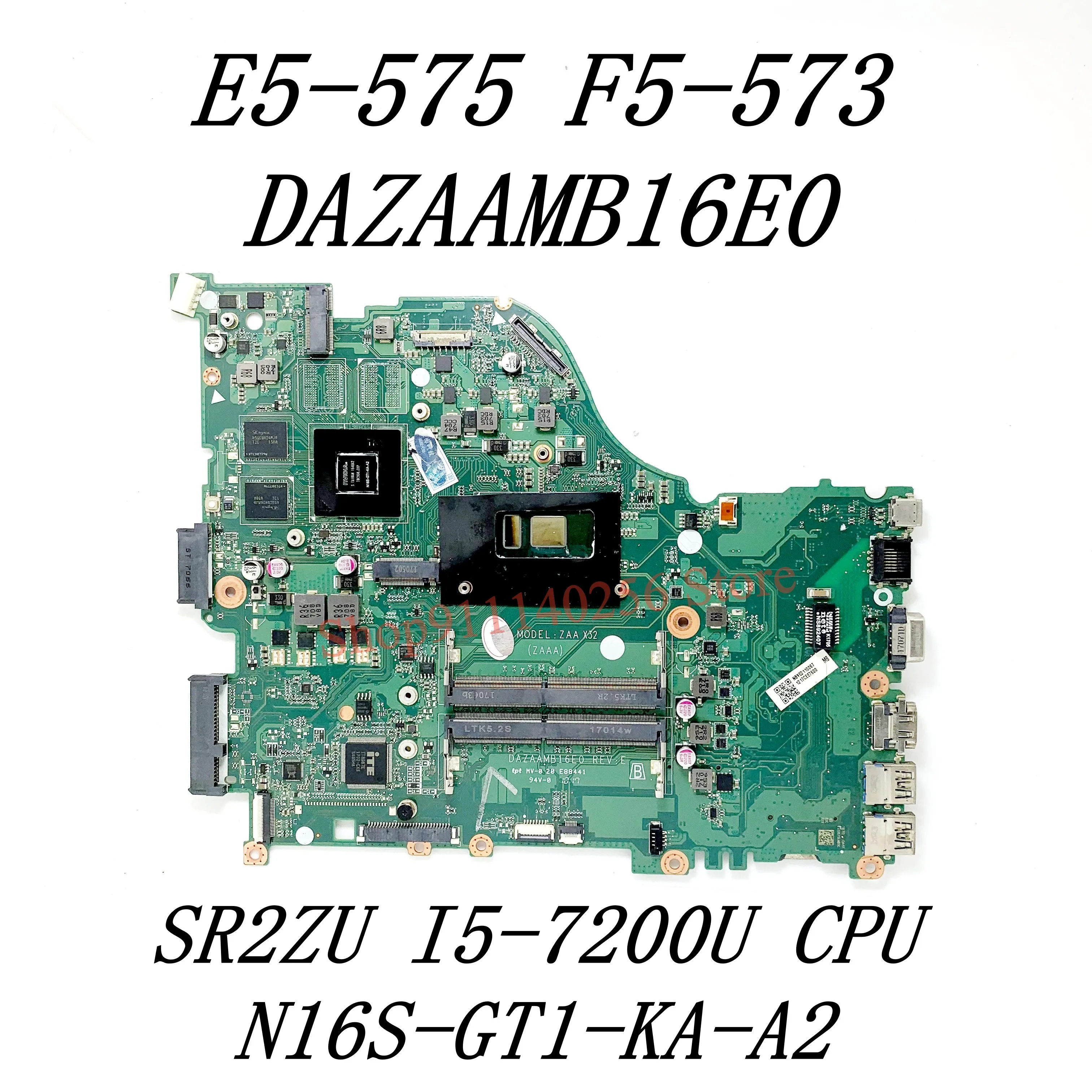 DAZAAMB16E0 مع SR2ZU I5-7200U CPU N16S-GT1-KA-A2 GT940MX لشركة أيسر E5-575 E5-774G F5-573 F5-573G اللوحة المحمول 100% اختبار