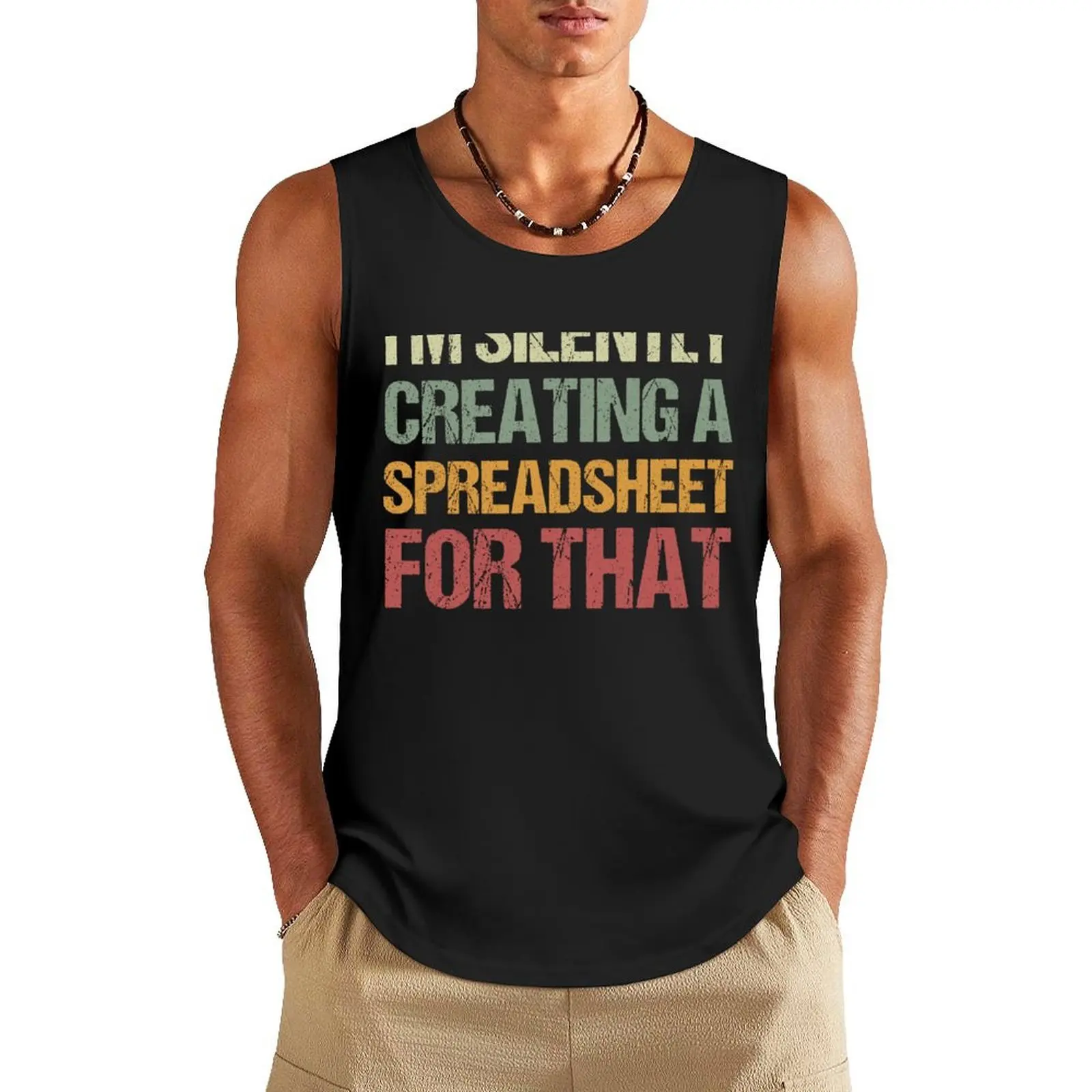 I'm Silently Creating A Spreadsheet For That, Funny Accountant Tank Top Men's gym articles sleeveless shirt man gym