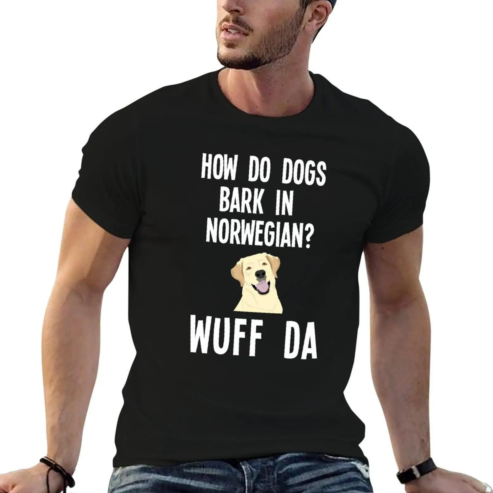 How Do Dogs Bark In Norwegian? Wuff Da! T-Shirt new edition sublime mens t shirt graphic
