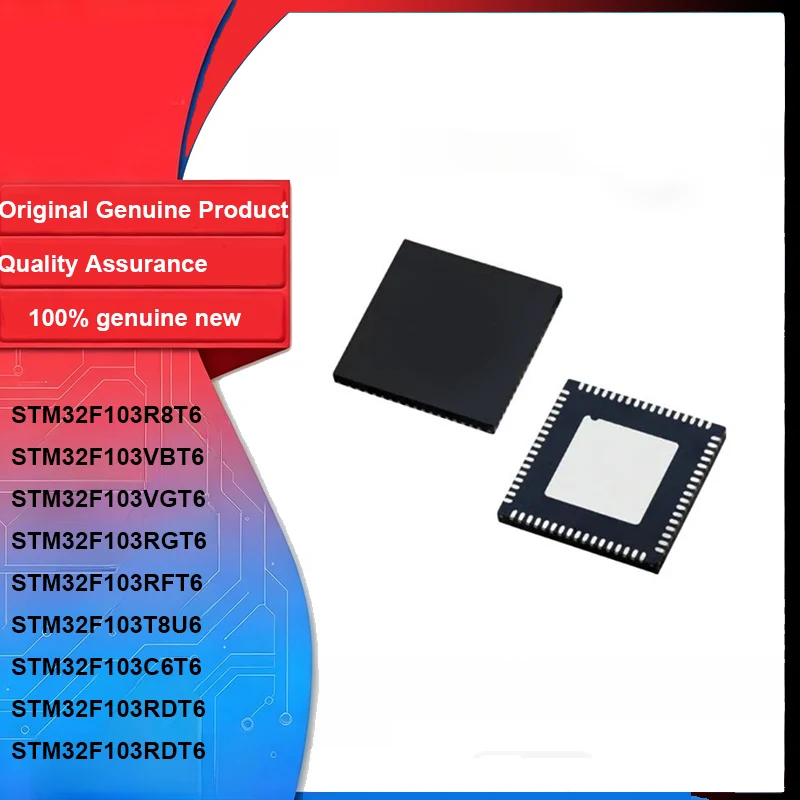 STM32F103R8T6 STM32F103VBT6 STM32F103VGT6 STM32F103RGT6 STM32F103RFT6 STM32F103T8U6 STM32F103C6T6A STM32F103RDT6 Circuit IC Chip