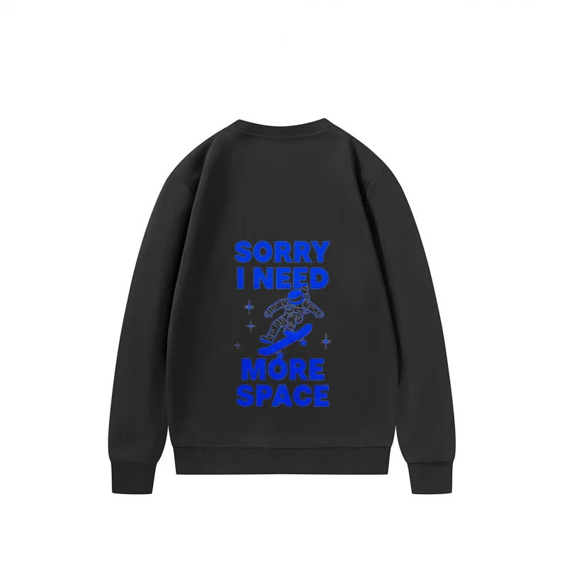 Men's Sweatshirt Black Sorry I Need More Space Astronaut Print for Casual Wear