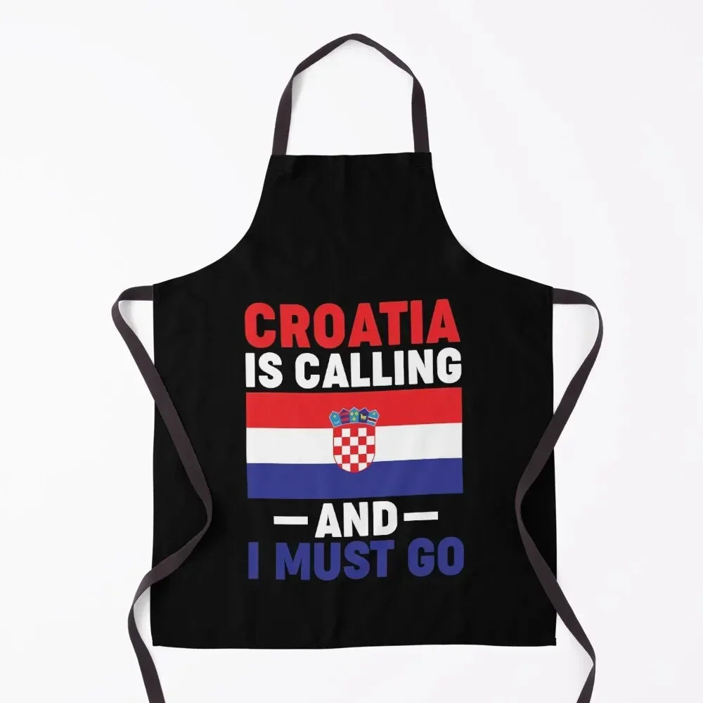 Croatia is calling and I must go - Motivational quote Apron Kitchen accessories kitchen gadgets Kitchen Accessories 2022 Apron