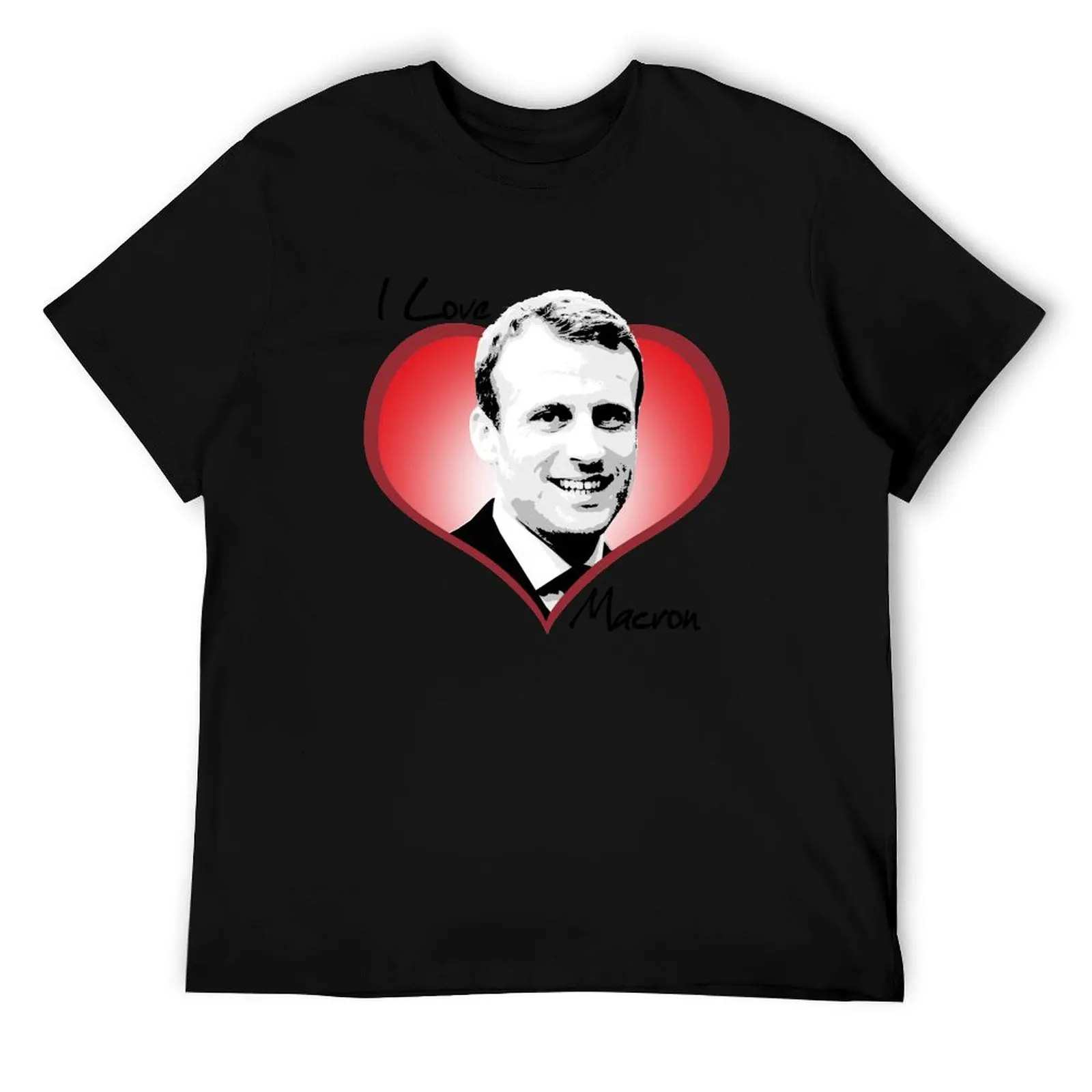 I Love Macron T-Shirt t shirts for man cotton funny anime t shirts oversize t shirt personalised T-Shirt