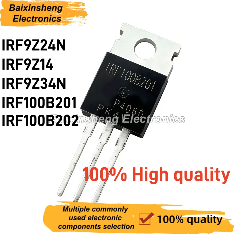 10PCS NEW IRF9Z24N IRF9Z14 IRF9Z34N IRF100B201 IRF100B202 TO-220 Commonly Used Field-Effect Transistors in Welding Machines