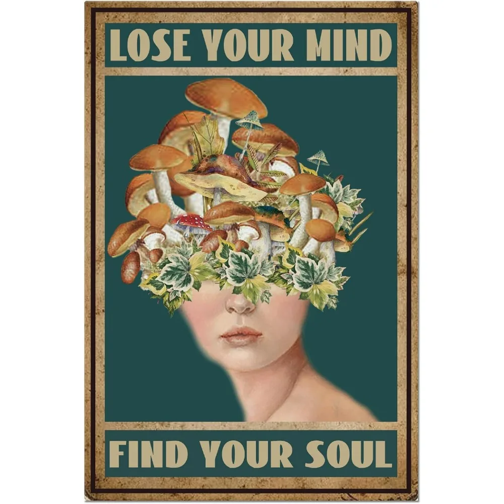 Metal Tin Sign Mushroom Portrait Retro Inspirational Lose Your Mind Tin Painting Plaque Wall Art Poster Old Fashion making kit