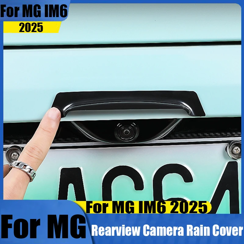 

For MG IM6 2025 reverse camera rain board rear camera rain proof eyebrow car exterior decoration accessories modified parts