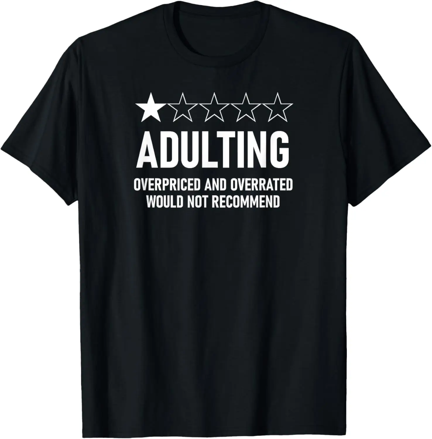 Adulting Overpriced And Overrated Would Not Recommend T-Shirt