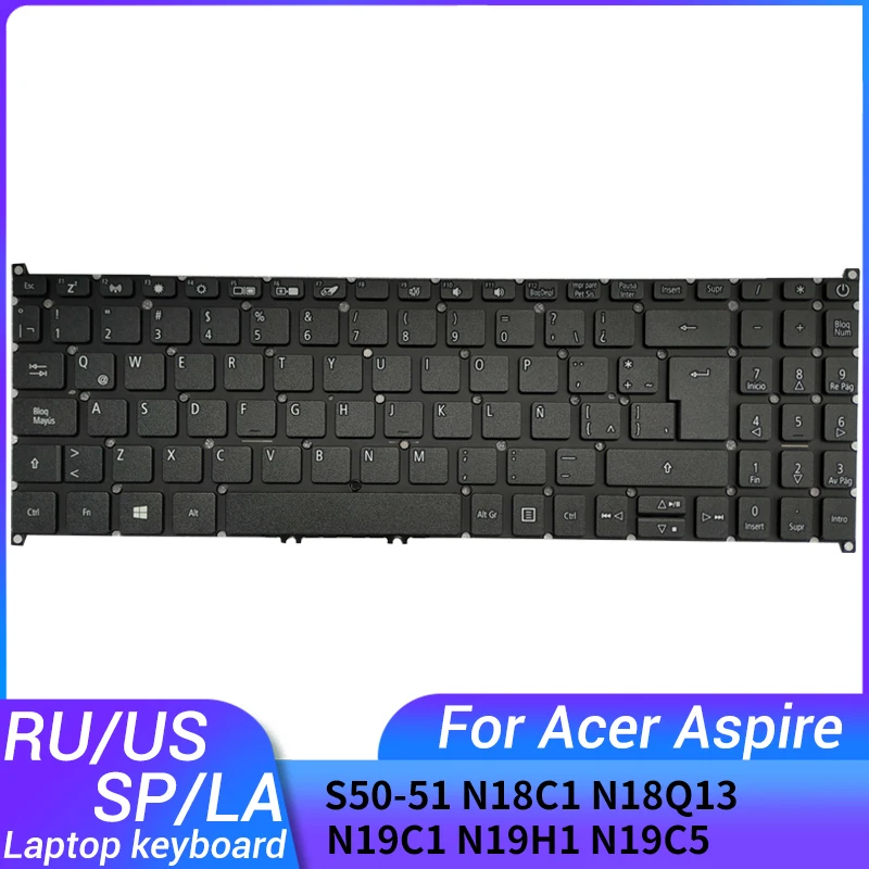 Nowa rosyjska/US/hiszpańska/łacińska klawiatura laptopa dla Acer Aspire S50-51 N18C1 N18Q13 N19C1 N19H1 bez ramki