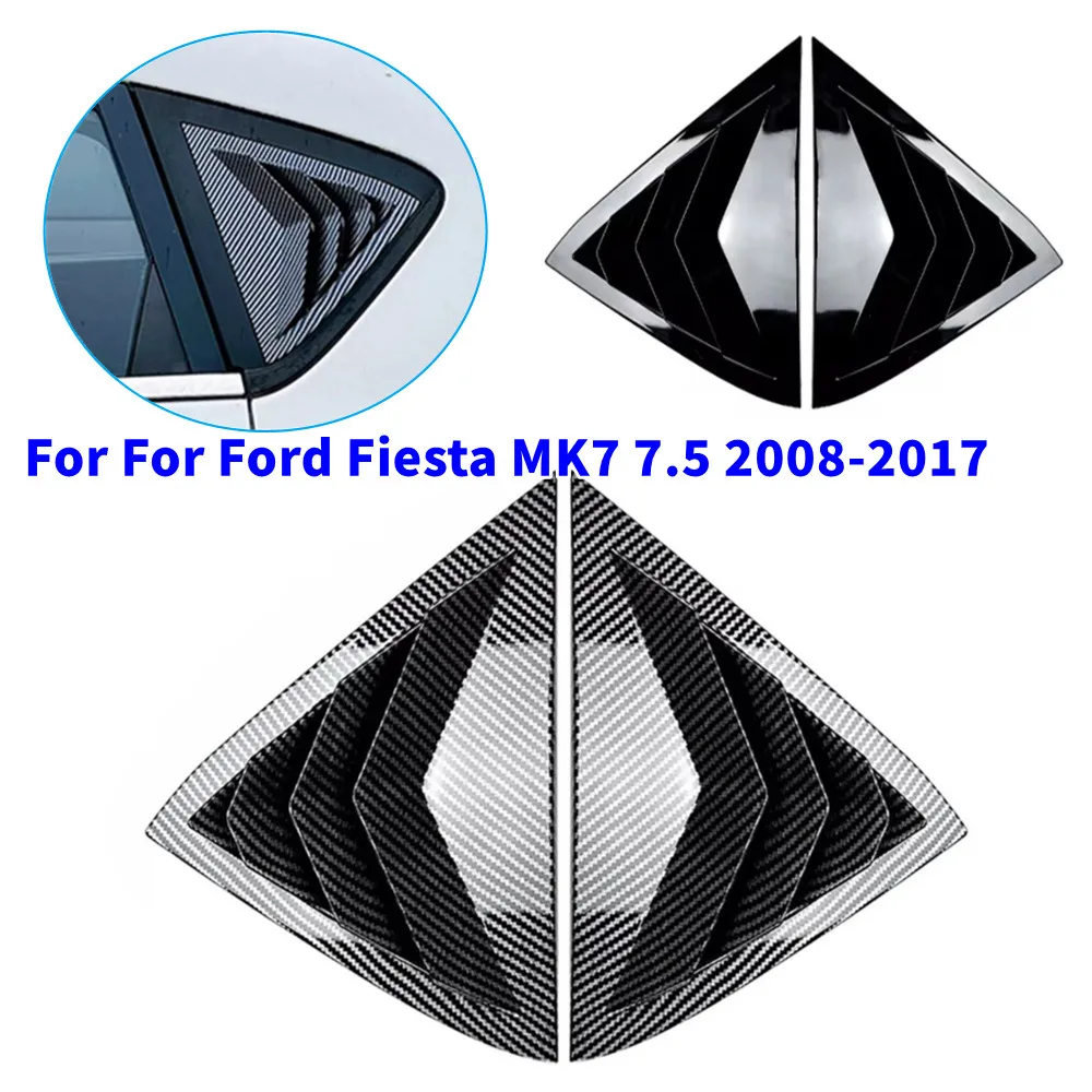 

2 шт. для Ford Fiesta MK7 7,5 2008-2017 автомобильное заднее стекло, четверть жалюзи, крышка бокового вентиляционного отверстия, накладка, совок, аксессуары из АБС-пластика