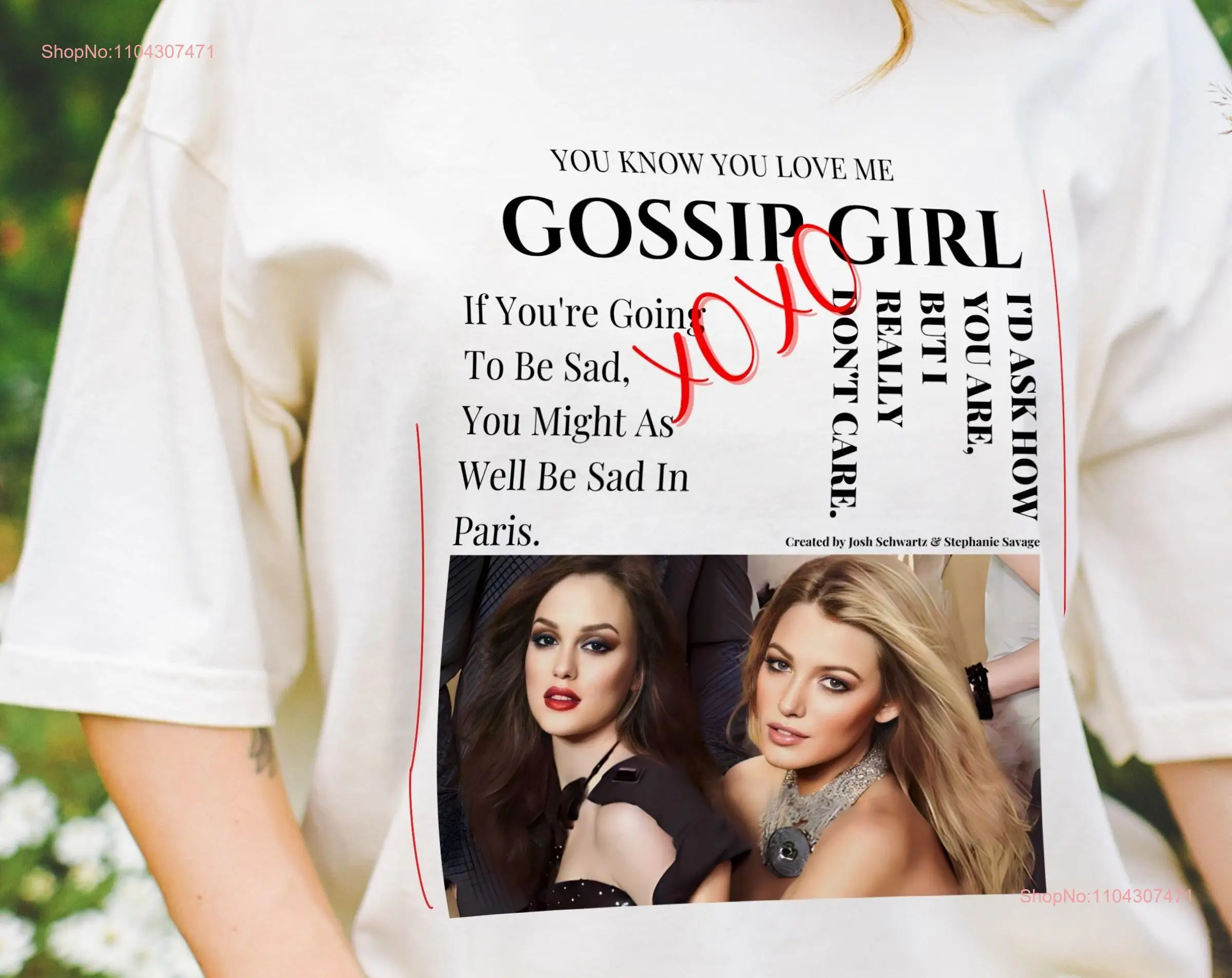 Gossip Girl T Shirt XOXO Blaire and Serena Dan Humphrey Fan Quote long or short sleeves