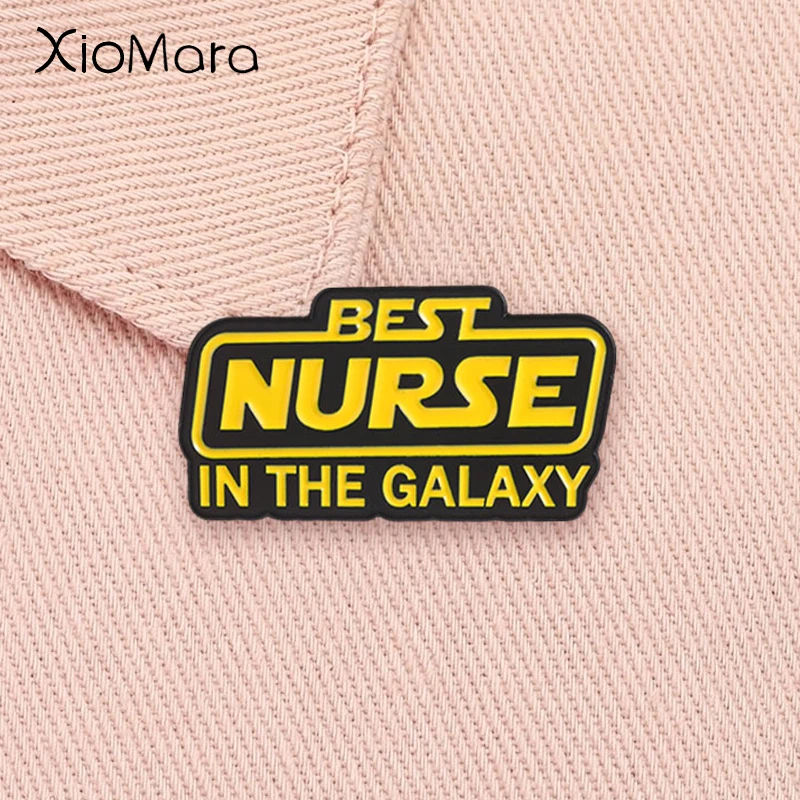 Best Nurse In The Galaxy Enamel Pin Sci-Fi Movies Yellow Text Funny Medical Worker Brooch Lapel Badge Fashion Jewelry Gift