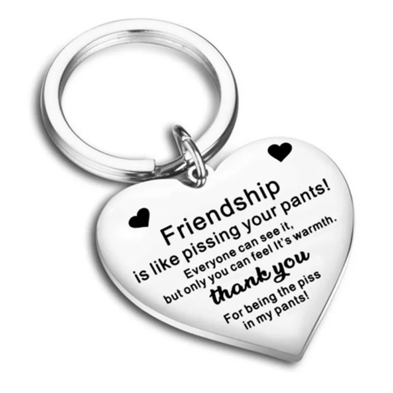 Heart Key Chain Friendship Engraved Letters Keychain Love Pendant for Best Friend Friendship Is Like Pissing Your Pants Key Ring