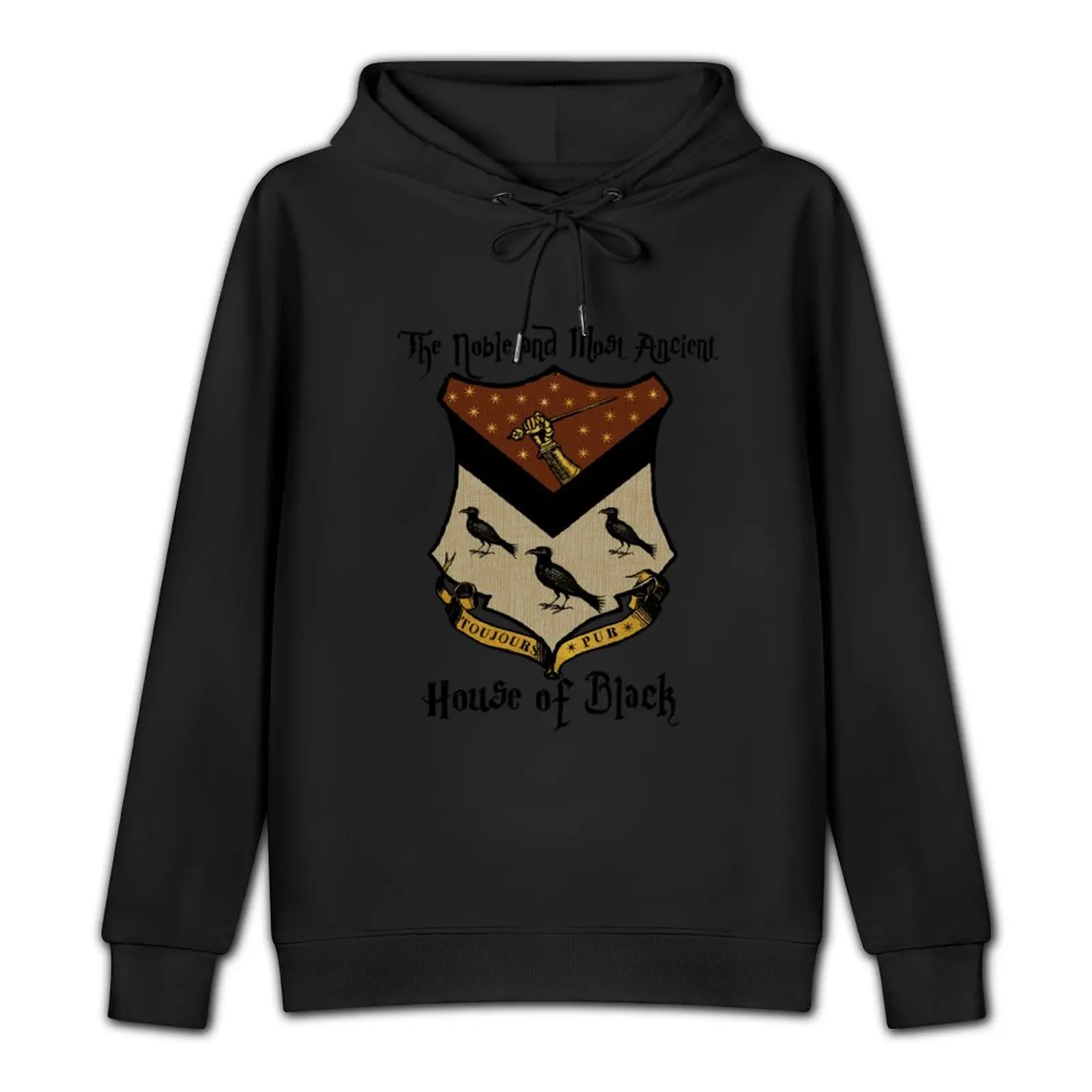 Toujours Pur - The Noble and Most Ancient House of Black Pullover Hoodie fashion men clothes for men new in hoodies