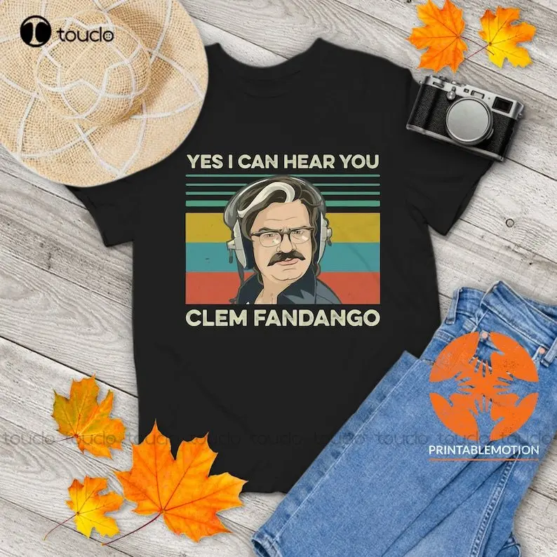 Yes I Can Hear You Clem Fandango Retro Vintage Graphic T-Shirt Cotton Outdoor Simple Vintage Casual Tee Shirts Xs-5Xl Streetwear