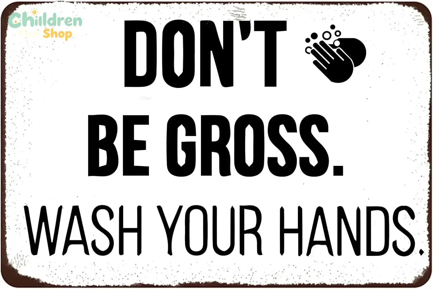 Funny Bathroom Tin Sign Don;t Be Gross Wash Your Hands Metal Sign Vintage Bathroom Wall Decorations for Home Cafe Bar Restroo