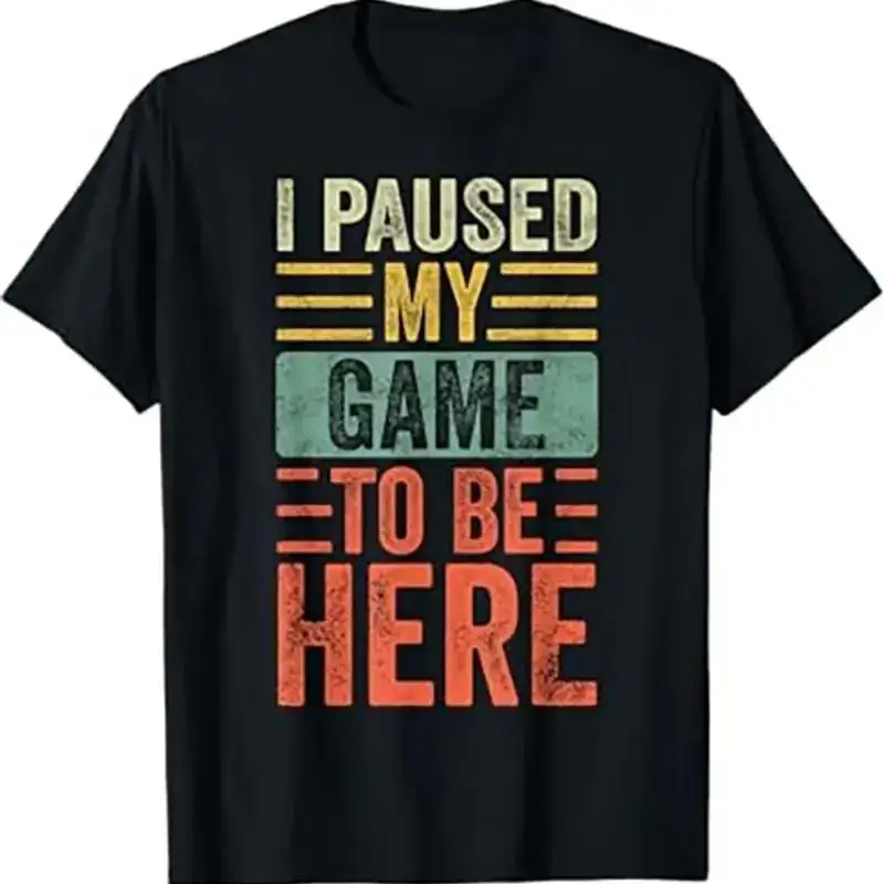 I Paused My Game To Be Here Funny Retro Vintage Video Gamer Short Sleeve T Shirt