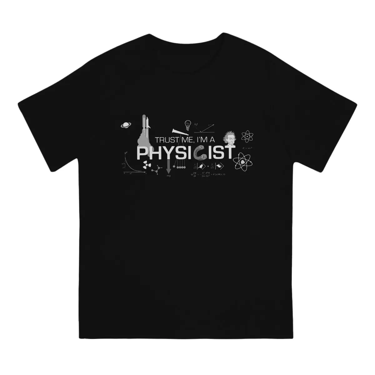 Science Creative TShirt for Men Trust me I'm a Physicist Round Neck Polyester T Shirt Distinctive Gift Clothes OutdoorWear