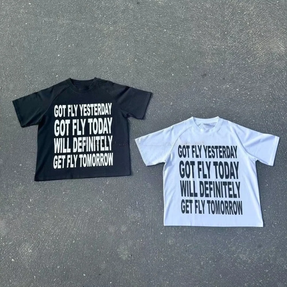 Women's Men T Shirt Streetwear Tee Summer Oversize Harajuku Got Fly Yesterday, Got Fly Today, Will Definitely Get Fly Tomorrow