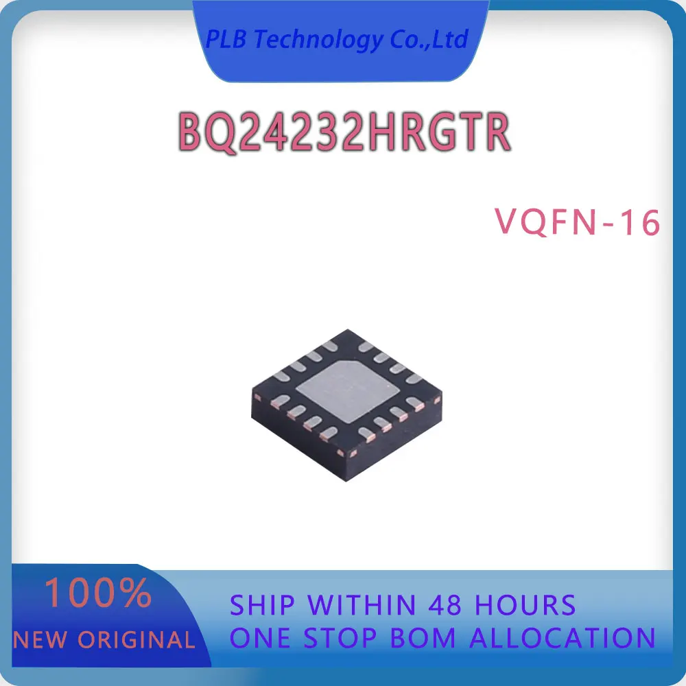 Original BQ24232 Integrated circuit BQ24232HRGTR VQFN-16 IC chip Battery charger ICs New Electronic Stock